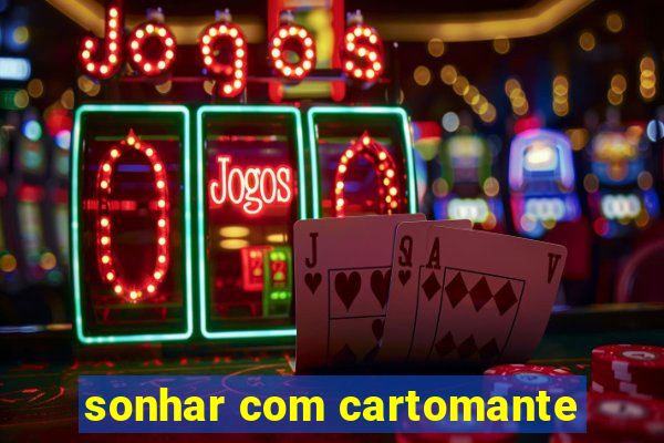 sonhar com cartomante